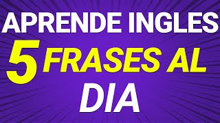 ✨ MEMORIZA Estas 5 Frases Diarias y Podrás Conversar en Inglés Muy Rápido ✅🚀 [upl. by Hershell]