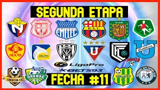 🔴LIGAPRO CALENDARIO FECHA 11 SEGUNDA ETAPA LIGAPRO ECUADOR 2023  PROXIMOS PARTIDOS LIGAPRO FASE 2 [upl. by Anoval]