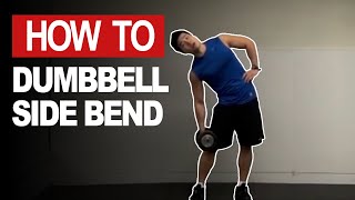 Correct Technique for Dumbbell Side Bend [upl. by Ambrosine]