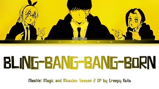 MASHLE MAGIC AND MUSCLES Season 2  Opening FULL quotBlingBangBangBornquot by Creepy Nuts Lyrics [upl. by Anahsor]