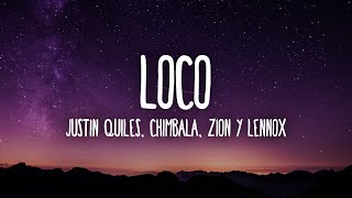 Justin Quiles Chimbala Zion amp Lennox  Loco LetraLyrics [upl. by Cerallua]