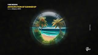 VIBE BESIDE  Anticipation of Summer UNWA Remix [upl. by Meg]