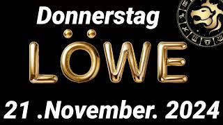 Horoskop Löwe und Tarot Donnerstag 21 November 2024 [upl. by Ellainad385]