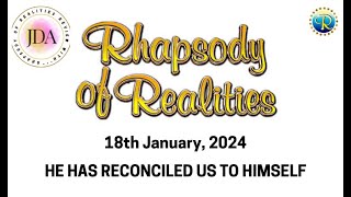 Rhapsody of Realities Daily Devotional  18th January 2024  He Has Reconciled Us to Himself [upl. by Noirad156]