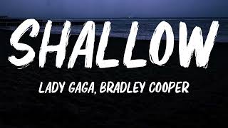 Lady Gaga amp Bradley Cooper  Shallow  Lyrics [upl. by Wilden60]