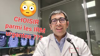 Une astreinte en Radiologie  comment choisir parmi les urgences en IRM [upl. by Anurb]