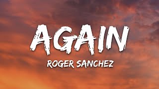 Roger Sanchez  Again Lyrics [upl. by Eutnoj]