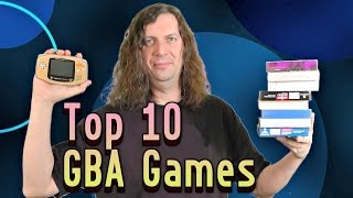 Top 10 GBA  Gameboy Advance Games [upl. by Adnaluoy]