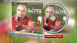 DR AGBAKPAN OLITA  OVBIAKOTAGHIVIN EKUE OVBUKHO LATEST BENIN MUSIC [upl. by Soni]