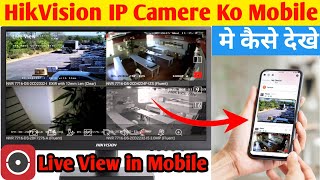 Hikvision NVR Ko Mobile Se Kaise Connect Karen  Hikvision IP Camera Ko Mobile Me Kaise Dekhen [upl. by Sansbury]