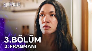 Sahipsizler 3 Bölüm 2 Fragmanı  Bugün Yeni Hayatımızın İlk Günü [upl. by Airdnalahs]