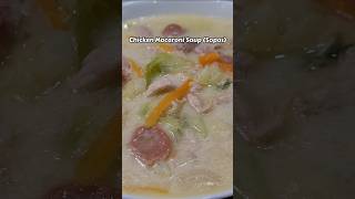 Filipino Comfort Food  Chicken Macaroni Soup shorts food cooking soup filipinofood sopas [upl. by Bartholomeus]