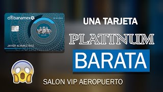 UNA TARJETA DE CREDITO PLATINUM BARATA REVIEW CITIBANAMEX SALÓN VIP Y BOLETOS DE AVION   MIXBITS [upl. by Lampert]