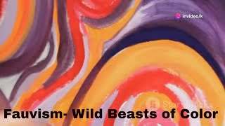 Fauvism Art Movement Overview Wild Beasts of Color [upl. by Rivera]