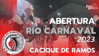 ABERTURA RIO CARNAVAL 2023 CACIQUE DE RAMOS [upl. by Siro]