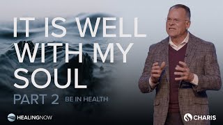 It is Well With My Soul – Part 2  Healing Now with Daniel Amstutz  December 6 2023 [upl. by Einwat]