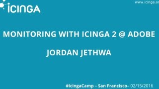 Monitoring with Icinga 2 at Adobe  Jordan Jethwa [upl. by Pape657]