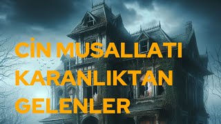 Cinlerin Musallatı Karanlıktan Gelenler  paranormal korkuhikayeleri cinler büyücü [upl. by Adamski255]