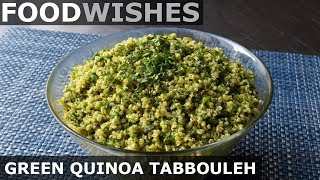 Green Quinoa Tabbouleh  Food Wishes [upl. by Analed]