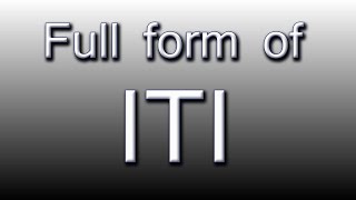 Full form of ITI [upl. by Romelda]