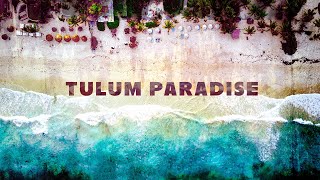 Tulum Paradise  Bossa Nova Background Video [upl. by Ahsiet]