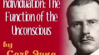 Individuation The Function of the Unconscious by Carl Jung full audio [upl. by Asserac]