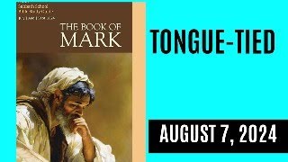 TONGUETIED WEDNESDAY AUGUST 7 2024 [upl. by Eimmot]