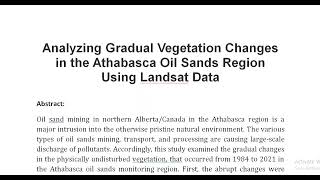 Analyzing Gradual Vegetation Changes in the Athabasca Oil Sands Region Using Landsat Data [upl. by Eelarat793]