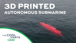 Autonomous Underwater Vehicle With 3D Printed Hull The Cool Parts Show 24 [upl. by Artemas222]