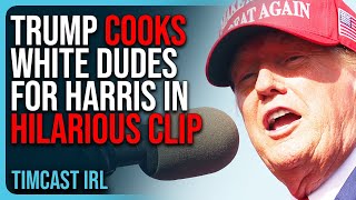 Trump COOKS White Dudes For Harris In HILARIOUS Clip Calls Them CUCKS [upl. by Myrah88]