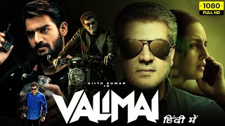 Valimai Full Movie Hindi Dubbed  Ajith Kumar Kartikeya Gummakomda Huma Qureshi HD Facts amp Review [upl. by Filippo]