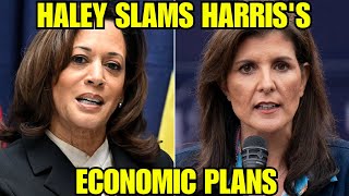 Nikki Haley Blasts Kamala Harriss New Economic Proposal [upl. by Odeen506]