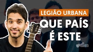 QUE PAÍS É ESTE  Legião Urbana versão completa  Como tocar no violão [upl. by Ynner]