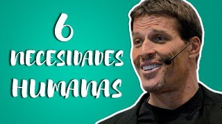 las 6 NECESIDADES HUMANAS de TONY ROBBINS [upl. by Warfore]