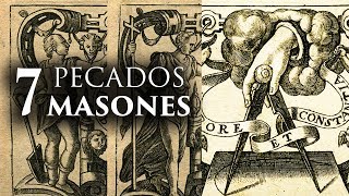 LOS MASONES sus 7 pecados [upl. by Flemings]