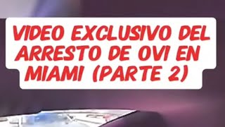 miami Video 2 De lo sucedido en el arresto del cantante cubano Ovis en Miami nuevamente [upl. by Tenaej]