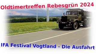 Oldtimertreffen Rebesgrün IFA Festival Vogtland  Die Ausfahrt 2024 [upl. by Notkcorb71]