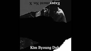 Kim Byoung Duk  Ride in Smoke [upl. by Oigimer]