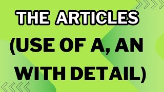 Articles  Use of indefinite article A An  with examples [upl. by Blanche165]