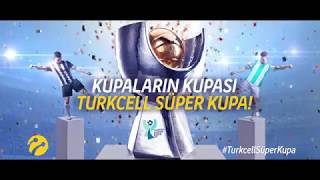 Kupaların Kupası Turkcell Süper Kupa [upl. by Palmore]