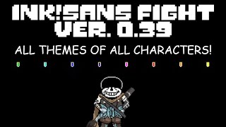 All themes of all characters InkSans Fight Version 039  quotMegalovania Aggregationquot [upl. by Salzhauer]