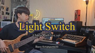 Charlie Puth  Light Switch Live ver Bass coverbass arrangement [upl. by Nonaihr]