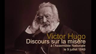 DISCOURS SUR LA MISERE DE VICTOR HUGO à lAssemblée Nationale le 9 juillet 1849 [upl. by Yenaiv]