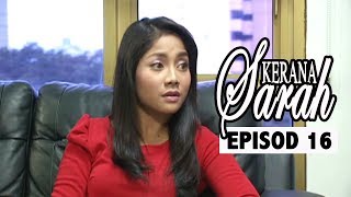 FULL Kerana Sarah  Episod 16 [upl. by Llertnom]