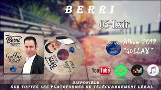 BERRI★Lxir★2019★IDURAR MUSIQUE★Audio Officiel [upl. by Yelnoc537]