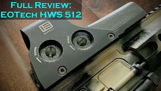 EOTech HWS 512 Full Review [upl. by Damian960]