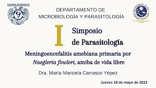 Primer Simposio de Parasitología Meningoencefalitis amebiana primaria por Naegleria fowleri [upl. by Hugh]