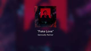 Gennadiy Reimer quotFake Lovequot  Audio [upl. by Lasser]