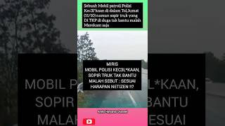 Mobil patroli laka sopir truk cuman liat² [upl. by Vincenz]