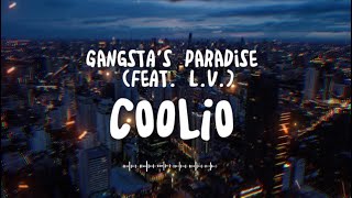 Coolio  Gangstas Paradise Lyrics ft LV [upl. by Nelyak436]